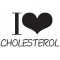 I love cholesterol